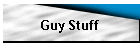Guy Stuff
